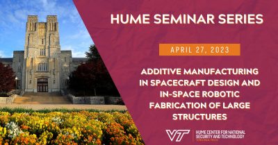 Hume Seminar Series: Additive Manufacturing in Spacecraft Design and In-Space Robotic Fabrication of Large Structures