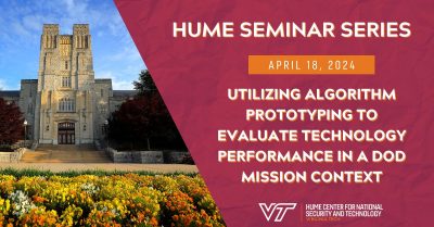  Hume Seminar Series: Utilizing Algorithm Prototyping to Evaluate Technology Performance in A DoD Mission Context