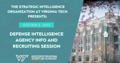  The Strategic Intelligence Organization at Virginia Tech Presents: Defense Intelligence Agency Info and Recruiting Session