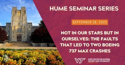 Hume Seminar Series: Not in Our Stars but in Ourselves: The faults that led to two Boeing 737 MAX crashes