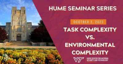 Hume Seminar Series: Task Complexity vs. Environmental Complexity