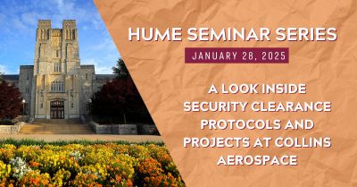 Hume Seminar Series: A Look Inside Security Clearance Protocols and Projects at Collins Aerospace